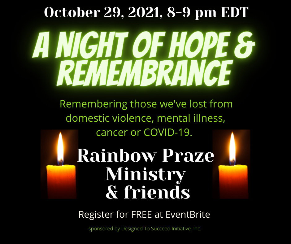 A Night of Hope & Remembrance Register Now! Designed to Succeed Initiative, Inc.